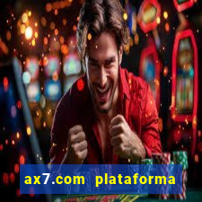 ax7.com plataforma de jogos